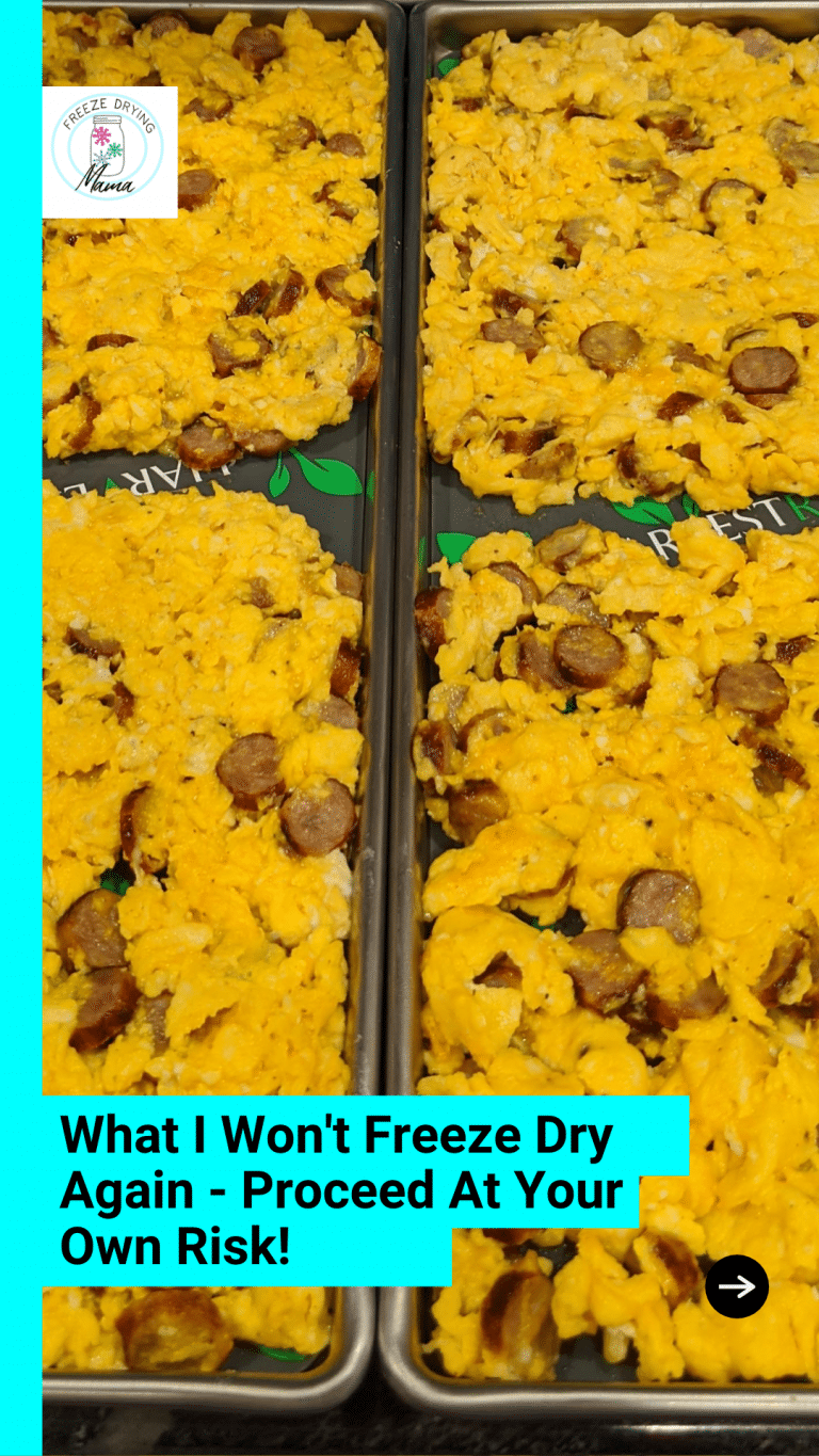 You Don't Want To Freeze Dry These! Freeze Drying Mama